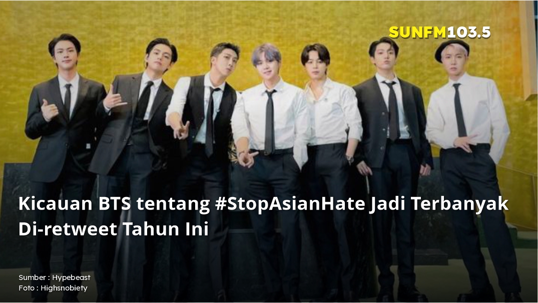 Kicauan BTS tentang #StopAsianHate Jadi Terbanyak Di-retweet Tahun Ini